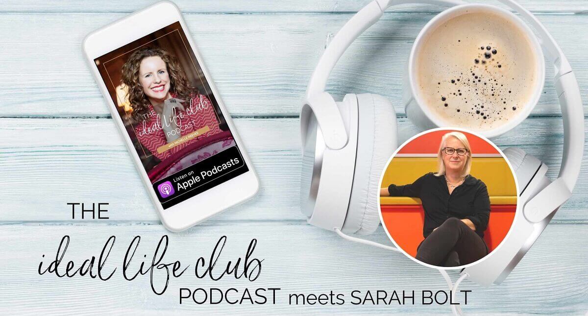 The ideal life club podcast meets sarah bolt